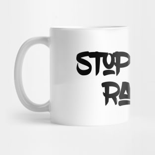 Stop Being Racist Mug